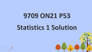 9709/53/O/N/21 CAIE A-level Statistics 1 Solution