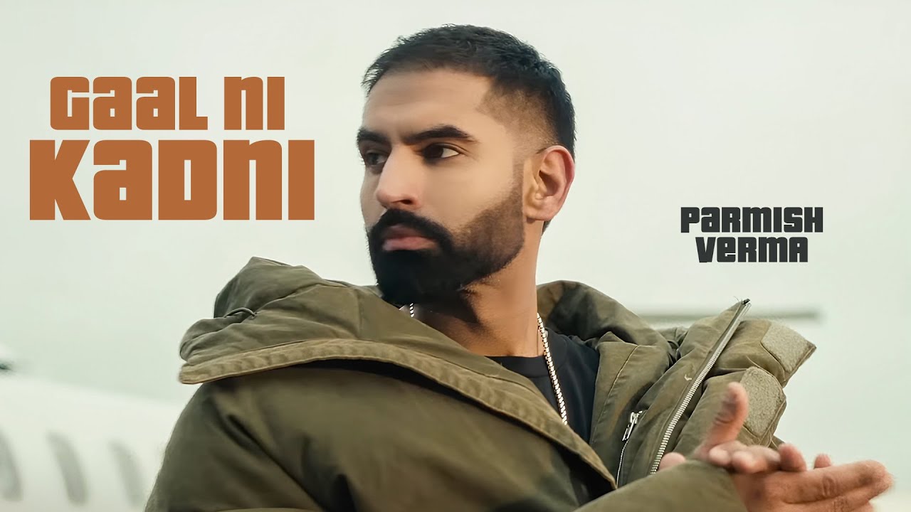 Gaal Ni Kaddni (Animated Lyrical) | Parmish Verma | New Punjabi Songs 2025 | Latest Punjabi Songs