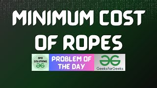 Famous #770 GFG POTD | Minimum Cost of ropes | GFG Solutions | 26-10-2025 Net Worth