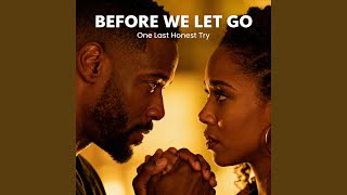 BEFORE WE LET GO