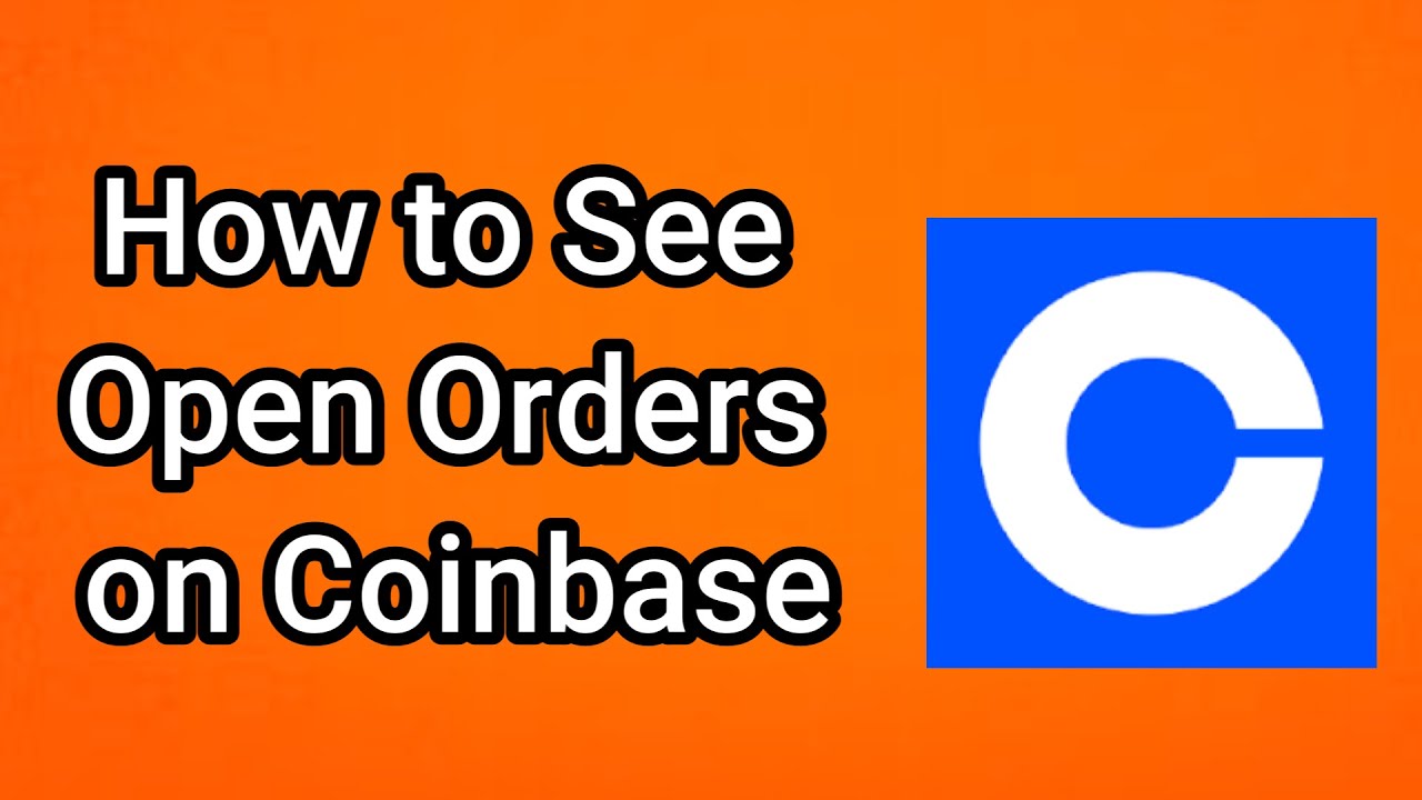 How to See Open Orders on Coinbase - YouTube
