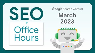 English Google SEO office-hours from March 2023