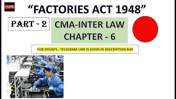 FACTORIES ACT 1948 - (PART 2)