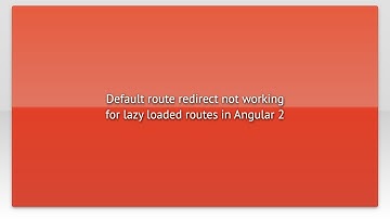 Default route redirect not working for lazy loaded routes in Angular 2