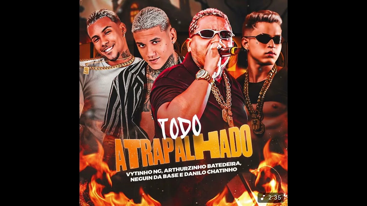 TODO ATRAPALHADO- neguin da base, Arthurzinho batedeira, Danilo chatinho, vytinho ng