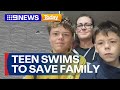 Teen saves family after showing amazing courage, swimming kilometres for help | 9 News Australia