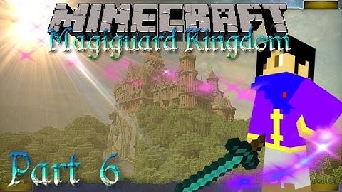 Minecraft: Magiguard Kingdom! TOWER EXPLORATION! PART 6