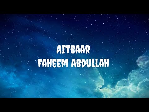 Aitbaar – Full Lyrics Video | Chand Mera Dil | Faheem Abdullah | Ananya Panday, Lakshya 💔