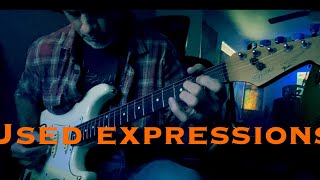 ‘Used Expressions’ original guitar music (re upload, fixed audio video alignment)