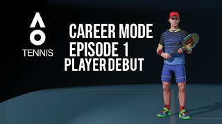 AO TENNIS | CAREER MODE #1 | PLAYER DEBUT