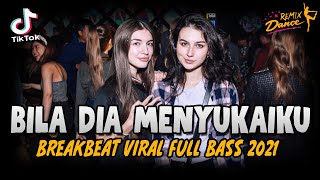 DJ BILA DIA MENYUKAIKU BREAKBEAT REMIX FULL BASS 2021 MANTAP JIWA