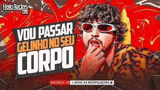 VOU PASSAR GELINHO NO SEU CORPO NATTANZINHO [ MÚSICAS NOVAS ] NATTAN MAIO 2024 REPERTÓRIO NOVO