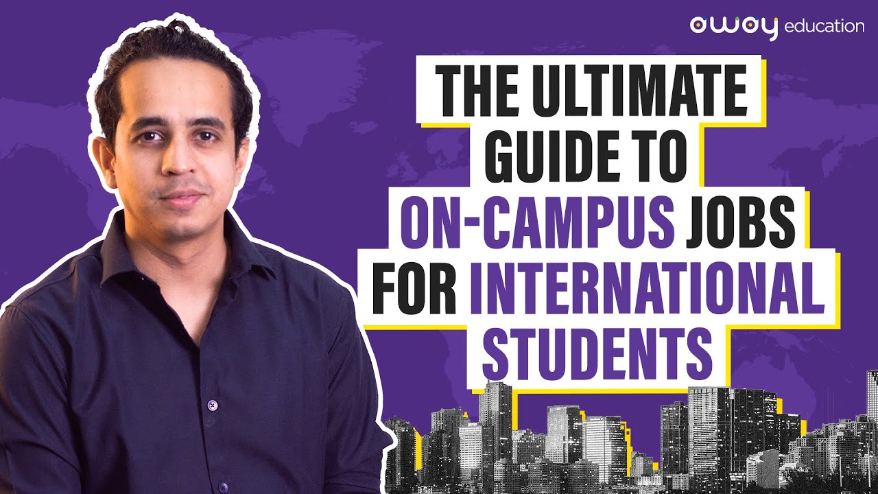 The Ultimate Guide to On Campus Jobs for International Students YouTube