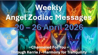 Angel Oracle Messages for All Zodiac Signs | 20–26 April 2026 | Weekly Guidance
