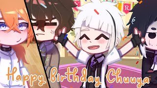 🎊 HBD Chuuya 🎉 〖 BSD ▻ Gacha 〗