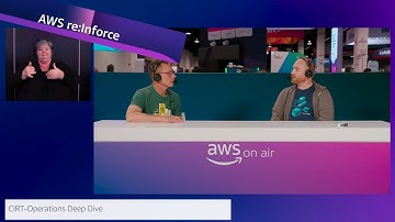 AWS re:Inforce | AWS On Air ft. CIRT-Operations Deep Dive