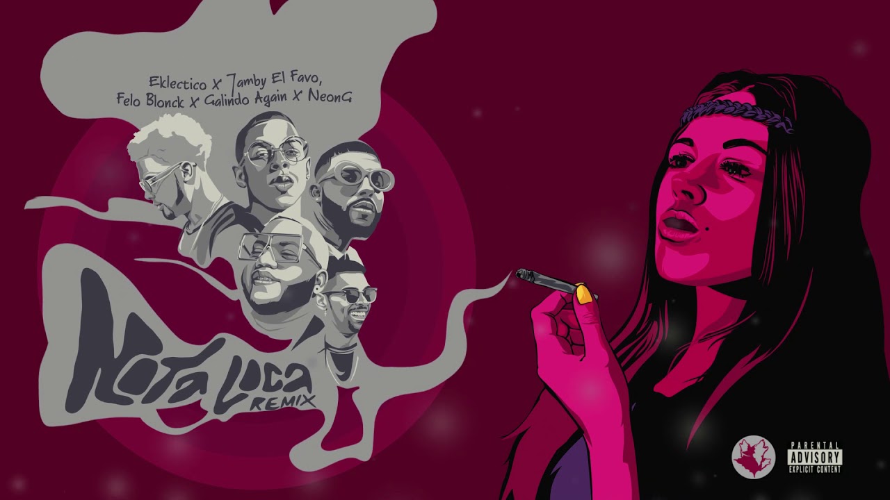 Eklectico, Jamby El Favo, NeonG, Galindo Again, Felo Blonck - Nota Loca 🔥 (REMIX) AUDIO OFICIAL