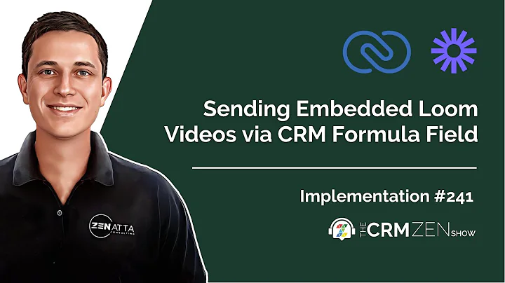 Sending Embedded Loom Videos via CRM Formula Field