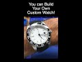 Make Your Own Custom Watch - Learn More   #shorts