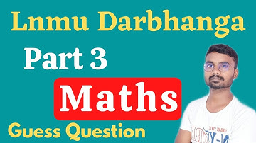 lnmu part 3 Maths  Guess Question  || 100% यही आएगा जरूर देखें 🔴
