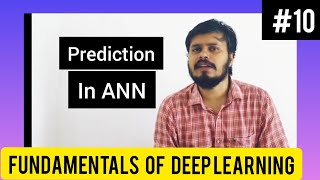 Prediction in Artificial Neural Network | Deep Learning Part 10