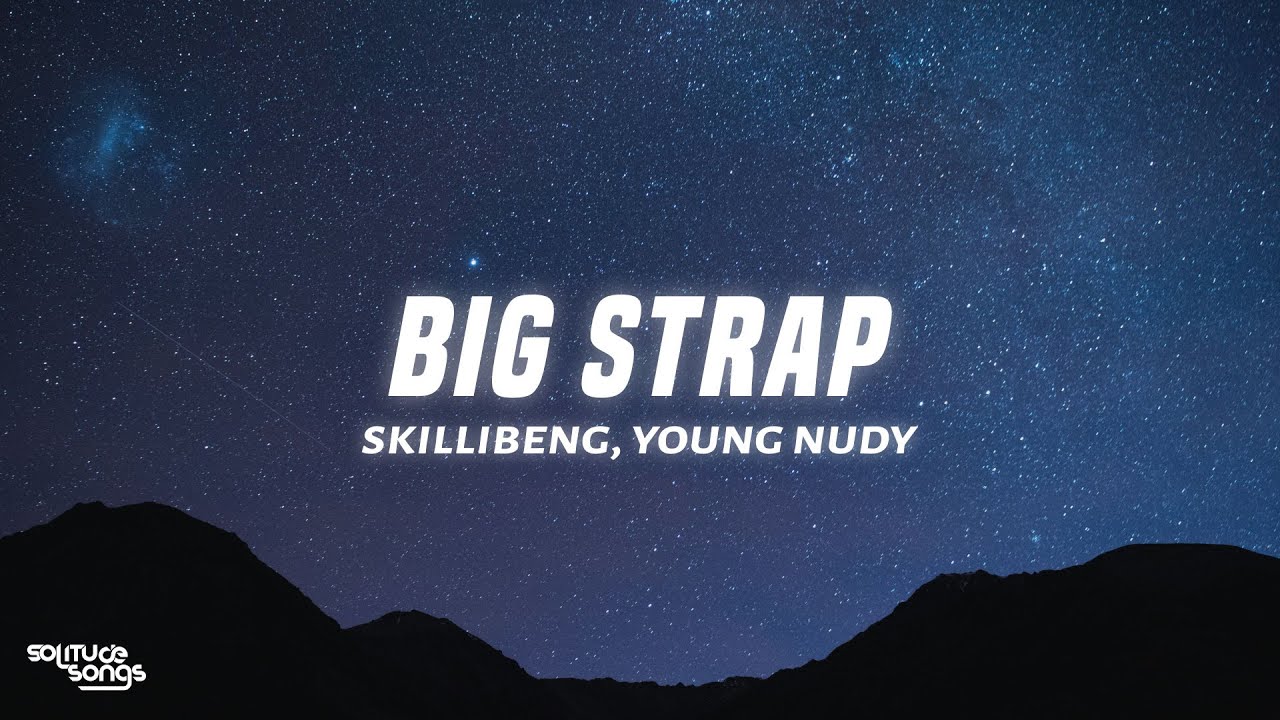 Skillibeng - Big Strap ft. Young Nudy