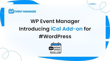WP Event Manager Introducing iCal Add on for #WordPress