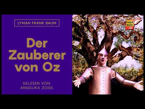 Der Zauberer von Oz (Komplettes Hörbuch) - Lyman Frank Baum / Angelika Zoidl