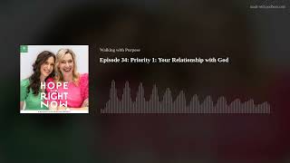 Episode 34: Priority 1: Your Relationship with God