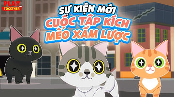 PLAY TOGETHER VNG | NHỮNG CON MÈO KHỔNG LỒ SẼ XUẤT HIỆN TRÊN ĐẢO KAIA!?