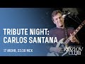 TRIBUTE NIGHT: CARLOS SANTANA