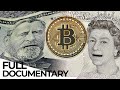 Bitcoin: The End of Money As We Know It | Cryptocurrencies | ENDEVR Documentary