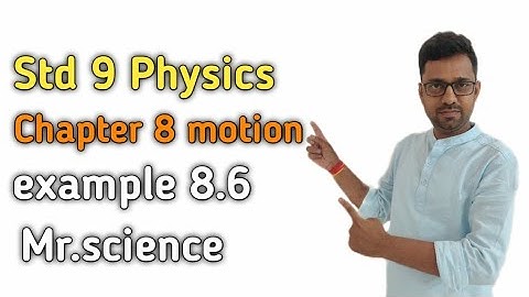 Class 9 Science  Physics  Chapter 8 Motion  Example 8.6@Mr.Science
