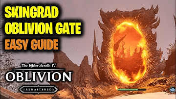 How to close Skingrad Oblivion Gate (Easy Guide) | Elder Scrolls 4 Oblivion Remastered