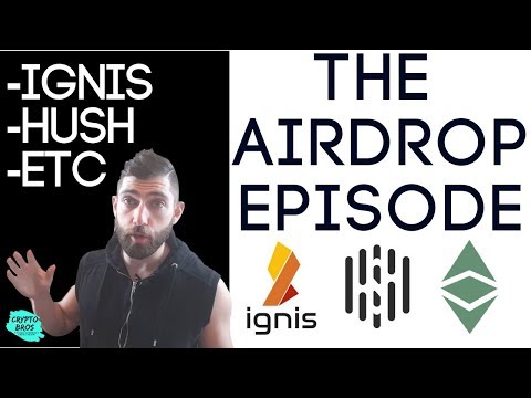  The Airdrop Episode IGNIS HUSH ETC
