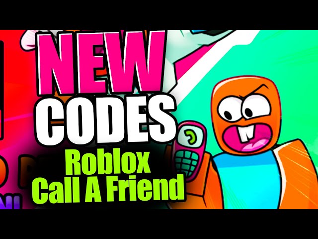 Call A Friend Codes - Roblox December 2023 