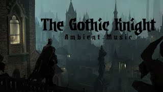 The Gothic Knight Ambient Music