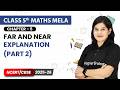 Far and Near - Explanation (Part 2) | Class 5th Maths Mela | Chapter 5 | CBSE 2025-26