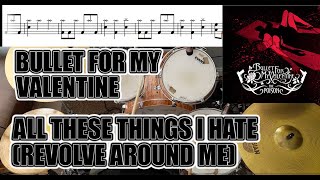 Bullet For My Valentine - All These Things I Hate Revolve Around Me - Drum Cover With Sheet Music