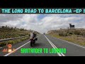 Motorcycle trip to barcelona by bmw 1250 gsa and triumph tiger 900  ep 1