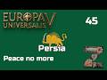 EU5 [1.1] | Persia | Ep45: Peace no more