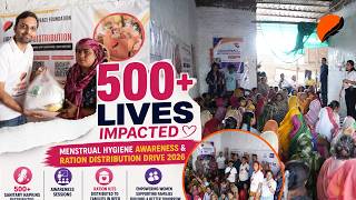 500+ Lives Impacted | Menstrual Hygiene Awareness & Ration Distribution Drive 2026 | UPF
