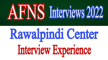 AFNS Interview Rawalpindi Center Experience | AFNS  Recommended Candidate Interview