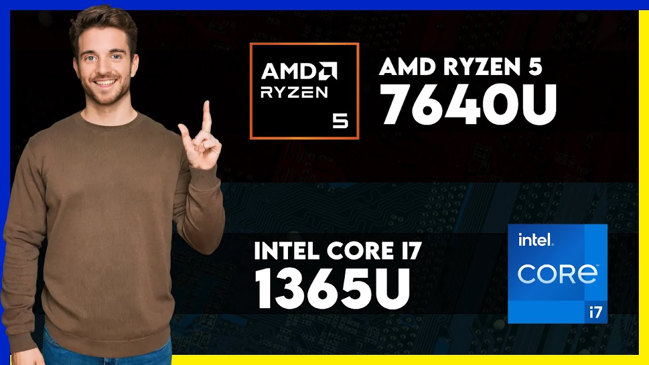 AMD Ryzen 5 7640U vs Intel Core i7 1365U Comparison