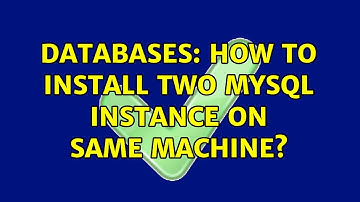 Databases: How to install two mysql instance on same machine?