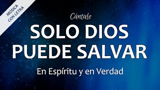 C0016 SOLO DIOS PUEDE SALVAR - En Espíritu y en Verdad (Letra) chords