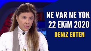 Ne Var Ne Yok 22 Ekim 2020 Deniz Erten