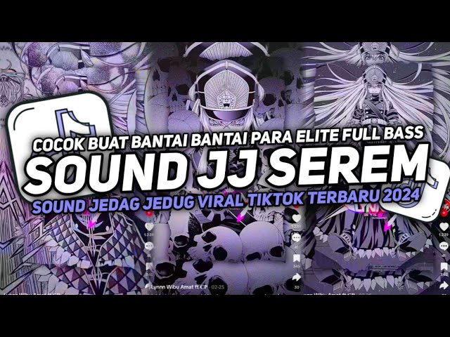 DJ SOUND JJ SEREM COCOK BUAT DI KAMAR FULL BASS  MENGKANE JEDAG JEDUG VIRAL TIKTOK TERBARU 2024 class=