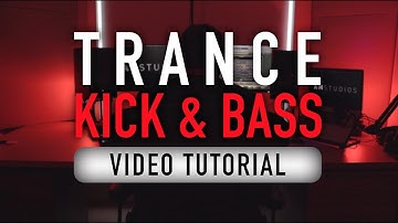 Trance Kick & Bass Tutorial