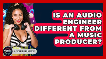 Is An Audio Engineer Different From A Music Producer? - Music Producer Mastery
